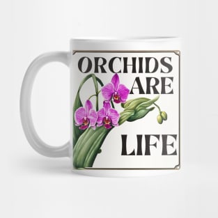 Orchids are Life Mug